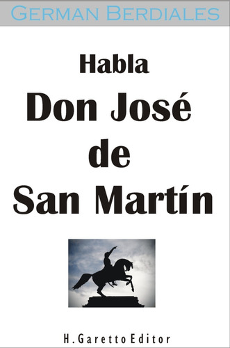 Habla Don José De San Martín/san Martín: Neocolonialismo O S