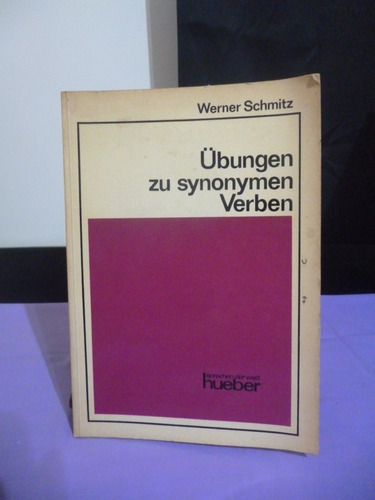 Übungen Zu Synonymen Verben - Werner Schmitz (alemán)