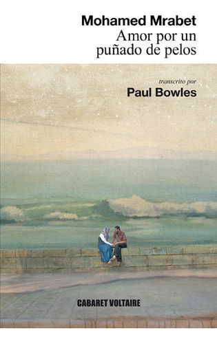 Amor Por Un Puñado De Pelos - Bowles, Paul