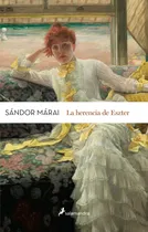 Comprar La herencia de Eszter, de Sándor Márai. Salamandra Editorial Salamandra, tapa blanda en español, 2015