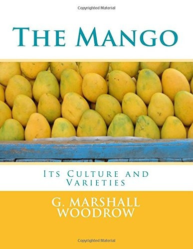 The Mango Its Culture And Varieties