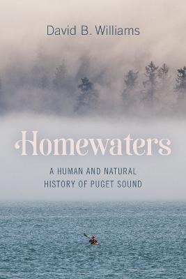 Libro Homewaters : A Human And Natural History Of Puget S...