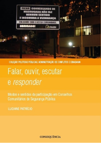 Falar, Ouvir, Escutar E Responder De Luciane Patrício Pela Consequência (2016)