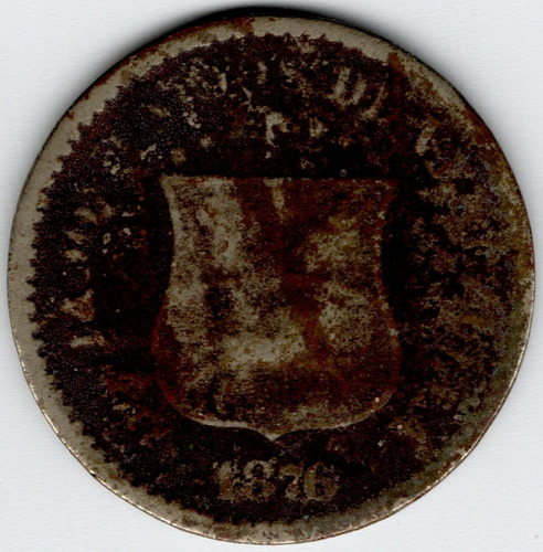 Moneda Centavo De 1876 ( Primera Puya ) 