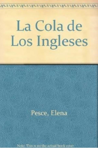 Libro - Cola De Los Ingleses (9 Años) (torre De Papel Azul)
