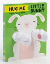 Comprar Hug Me Little Bunny: Finger Puppet Book: (libros De Marionetas Con Dedos, Libros De Cartón Para Bebés, Libros Sensoriales, Libros De Conejos Para Bebés, Libros Sobre Tocar Y Sentir)