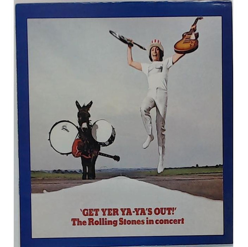 The Rolling Stones In Concert - Get Yer Ya - Yas Out!