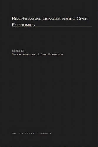 Real-financial Linkages Among Open Economies, De Arndt, Sven W.. Editorial Mit Pr, Tapa Blanda En Inglés
