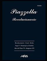 Comprar Piazzolla, Revolucionario: Partituras Para Piano (piazzolla)