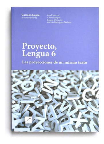 Proyecto De Lengua 6 Carmen Lepre Las Proyecciones De Un ...