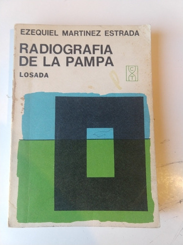 Radiografía De La Pampa Ezequiel Martínez Estrada