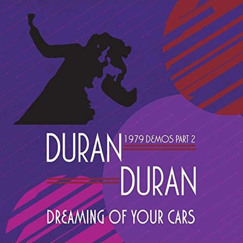 Cd Dreaming Of Your Cars - 1979 Demos Part 2 - Duran Duran