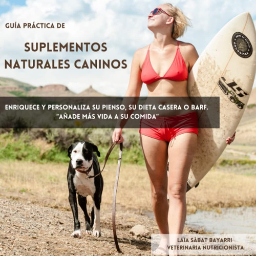 Libro: Guía Práctica De Suplementos Naturales Caninos: Enriq