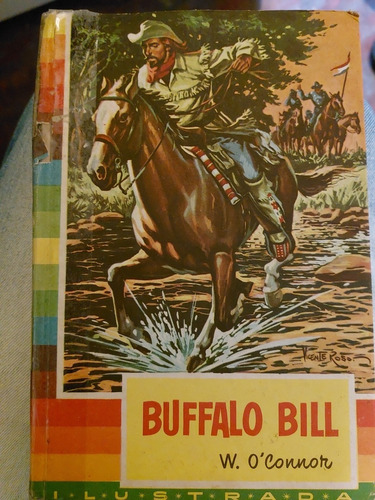 Antiguo Libro De W. O Connor Búfalo Bill Año 1959 E.bruguera