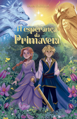 A Esperança Da Primavera A Continuação De A Escolha Do Verão E O Segundo Livro Da Série A Origem Das Estações
