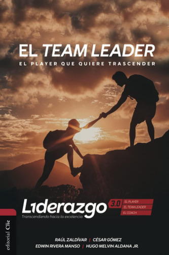 Libro El Team Leader El Player Que Quiere Trascender (lider
