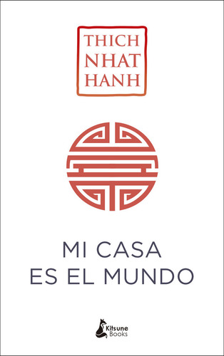 Mi Casa Es El Mundo - Thich Nhat Hanh