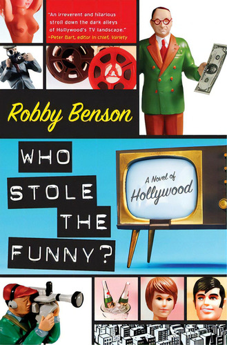 Who Stole The Funny?: A Novel Of Hollywood, De Benson, Robby., Vol. 1. Editorial Harpercollins, Tapa Blanda En Inglés