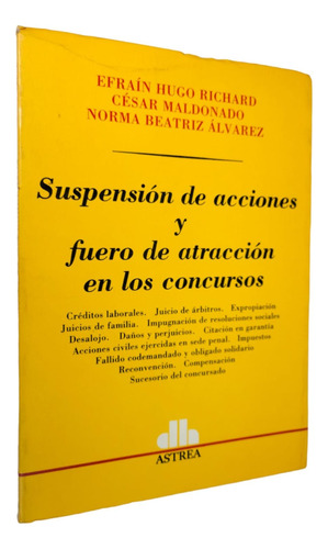 Suspensión De Acciones Y Fuero De Atracción En Los Concursos