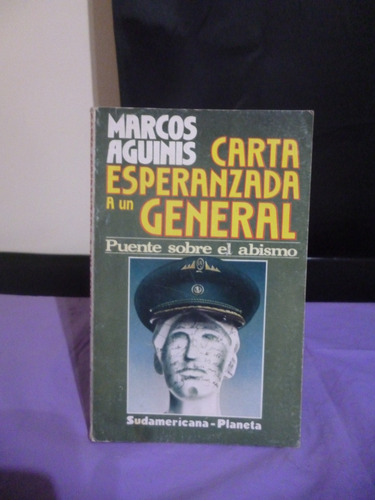 Marcos Aguinis - Carta Esperanzada A Un General