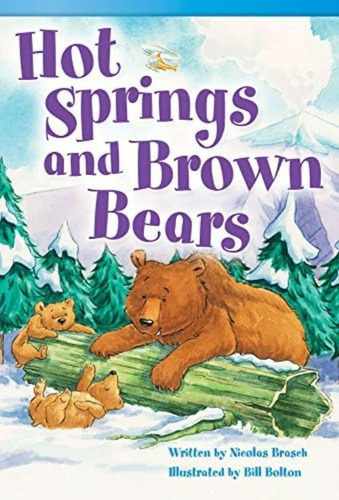 Teacher Created Materials - Literary Text: Hot Springs And Brown Bears - Hardcover - Grade 3 - Guided Reading Level O, De Nicolas Brasch. Editorial Teacher Created Materials, Tapa Dura En Inglés