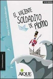 El Valiente Soldadito De Plomo - Hans Christian Andersen