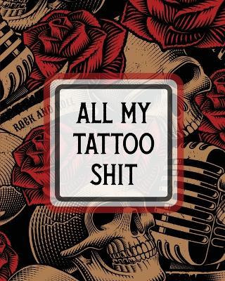 Libro All My Tattoo Shit : Cultural Body Art - Doodle Des...