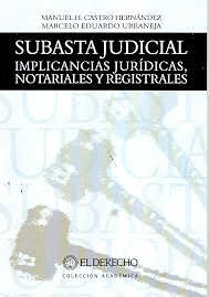 Subasta Judicial Implicancias Juridicas Notariales - Castro