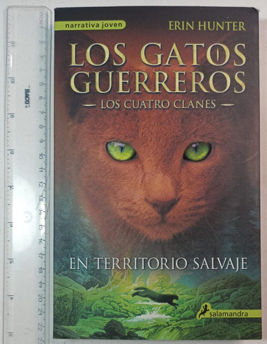 Los Gatos Guerreros 1-en Territorio Salvaje, Erin Hunter