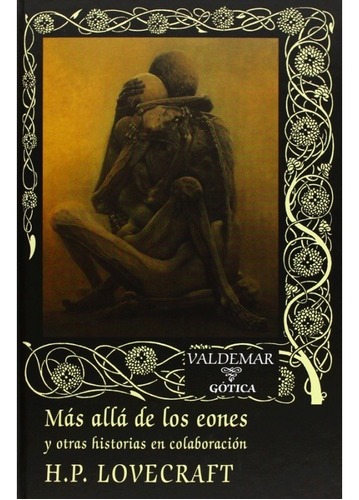 Más Allá De Los Eones, H. P. Lovecraft, Ed. Valdemar