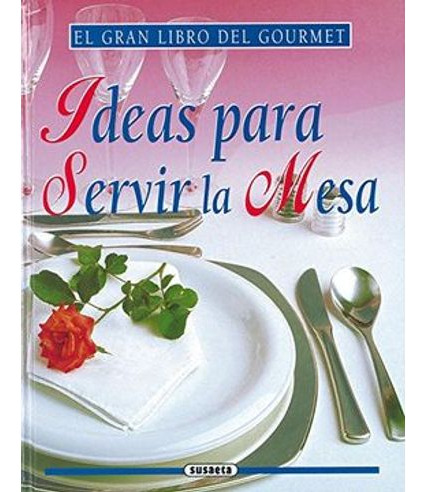 Libro Ideas Para Servir La Mesa