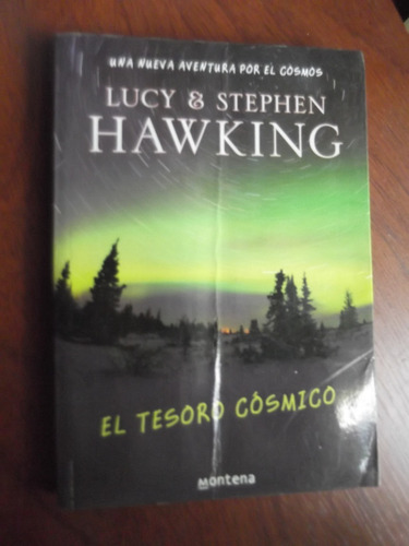 El Tesoro Cosmico Aventura Cosmoss Lucy Y Stephen Hawking