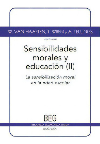Sensibilidades Morales Y Educaciãâ³n Vol. 2, De Van Haaften, Wouter. Editorial Gedisa, Tapa Blanda En Español