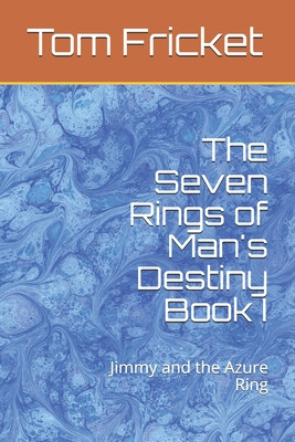 Libro The Seven Rings Of Man's Destiny Book I: Jimmy And ...