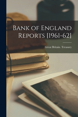 Libro Bank Of England Reports [1961-62] - Great Britain T...