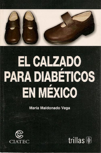Libro El Calzado Para Diabéticos En Mexico De Maria Maldonad