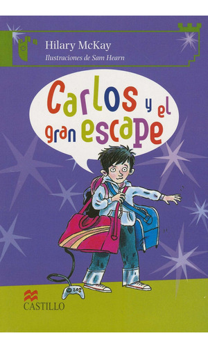 Carlos Y El Gran Escape, De Hilary Mckay. Editorial Ediciones Castillo, Edición 1 En Español, 2008