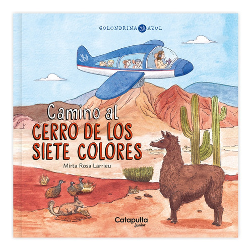 Golondrina Azul : Camino Al Cerro De Los Siete Colores - Mir