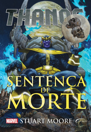 Thanos: sentença de morte, de Moore, Stuart. Série Marvel Novo Século Editora e Distribuidora Ltda., capa dura em português, 2019