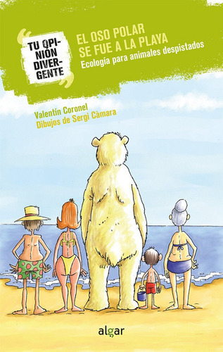 El oso polar se fue a la playa, de Valentín Coronel. Editorial Algar Editorial, tapa blanda en español