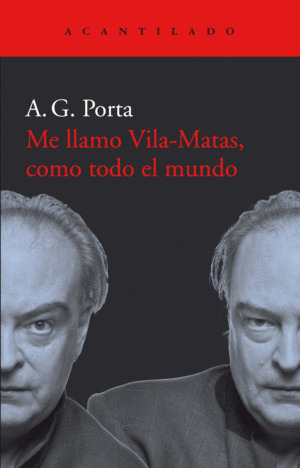 Libro Me Llamo Vila-matas, Como Todo El Mundo