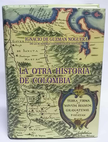 La Otra Historia De Colombia - Guadalupe Ltda.