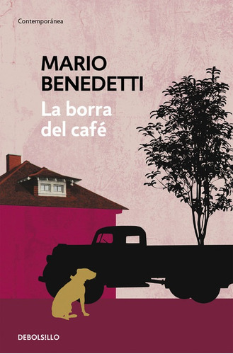 Libro La Borra Del Cafe - Benedetti, Mario