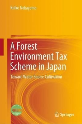 Libro A Forest Environment Tax Scheme In Japan : Toward W...