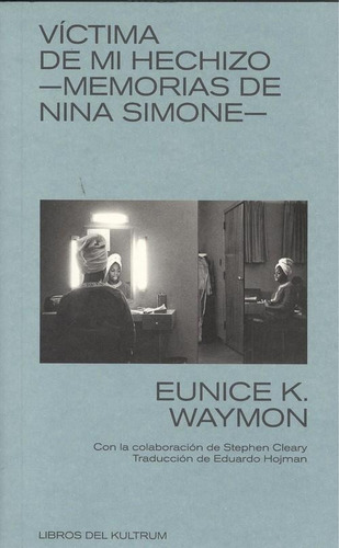 Victima De Mi Hechizo - Memorias De Nina Simone