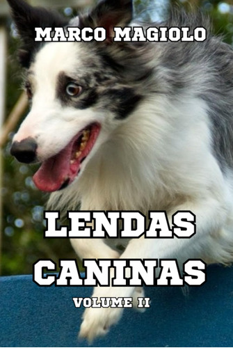 Lendas Caninas: Volume Ii