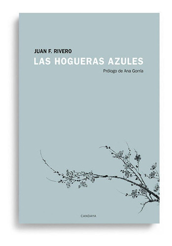 Las Hogueras Azules, De F. Rivero, Juan. Editorial Candaya Sl, Tapa Blanda En Español