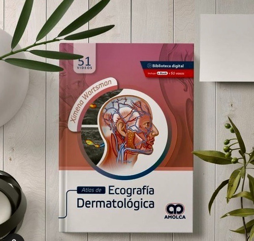 Atlas De Ecografía Dermatológica Wortsman