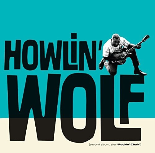 Howlin Wolf Second Album Aka Rockin Chair + 10 Bonus Track