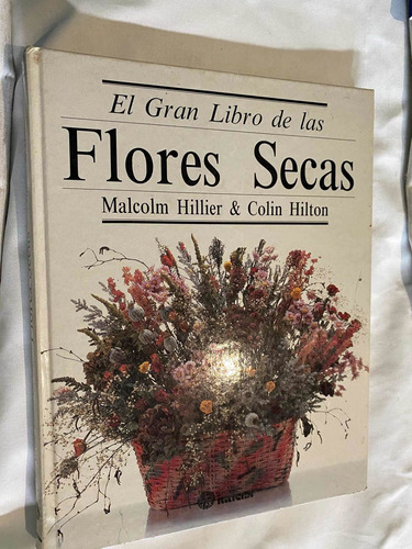 Libro Flores Secas Malcom Hillier Y Colin H Arreglo Floral